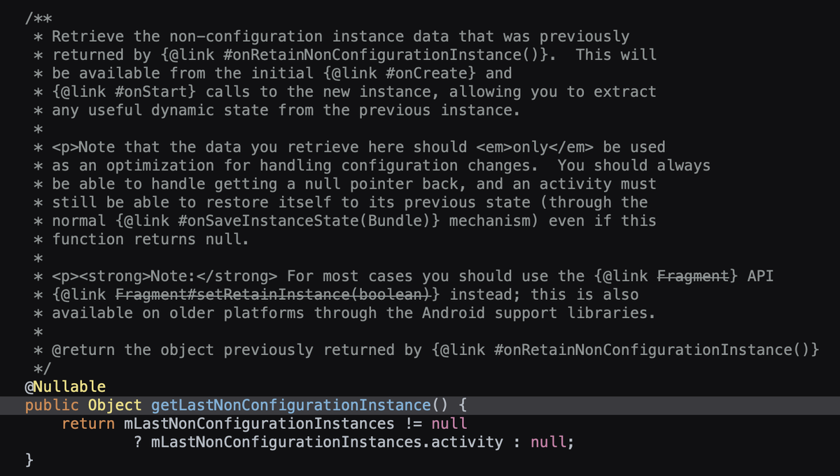https://cs.android.com/android/platform/superproject/main/+/main:frameworks/base/core/java/android/app/Activity.java;l=3237?q=getLastNonConfigurationInstance&sq=