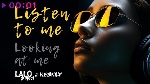 Lalo Project, Keenly - Listen to me, Looking at me | Official Audio | 2024