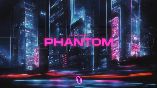 Notan Nigres - Phantom (Audio)