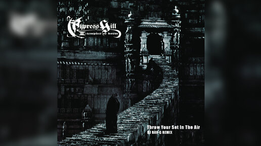 Cypress Hill - Throw Your Set In the Air (Dj ray-g remix)