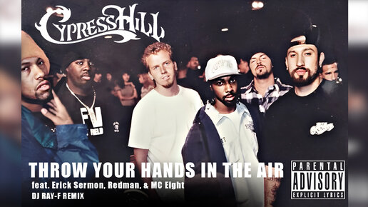 Cypress Hill - Throw Your Hands In the Air (Dj ray-g remix)