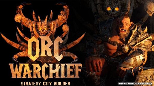 Стратегия про Орков (Demo) - Orc Warchief: Strategy City Builder