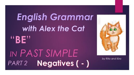 Past Simple - BE - Part 2 - Negative Sentences