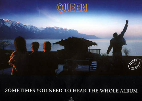 В альбоме ваша статуя изображена на обложке, а остальная часть фотографии с тремя другими музыкантами - на обратной стороне. Альбом в целом получился неплохим, но любому настоящему поклоннику Freddie невозможно слушать его без грусти: ведь Mercury был очень болен, когда записывал эти песни. Среди них есть "A Winter's Tale", красивая и удивительно трогательная песня, которая стала последней из тех, что он написал в Монтрё в "Duck House". 