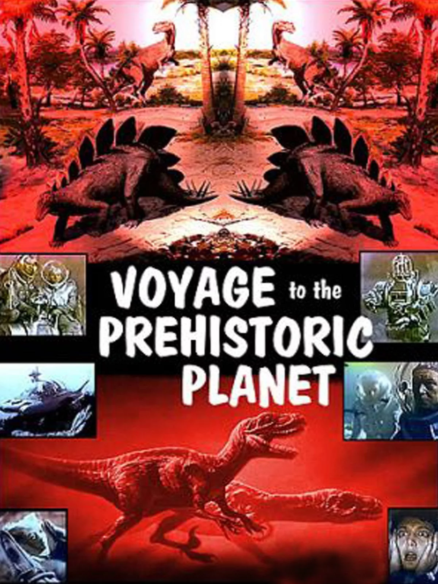 Путешествие на доисторическую планету. Voyage to the Prehistoric Planet. Prehistoric Planet Постер. Путешествие на планету доисторических женщин.