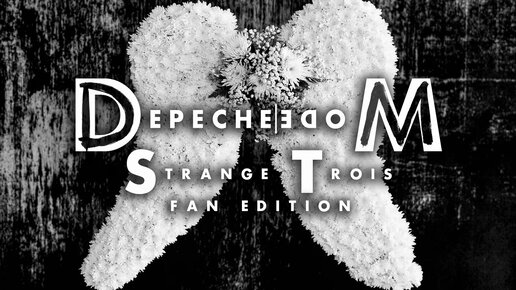 Depeche Mode - Strange Trois [Fan Edition] 2024 [version 1.0]