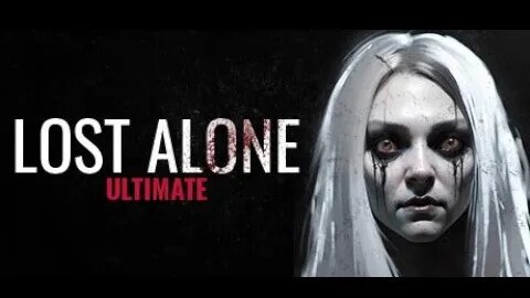 Lost Alone Ultimate (2023). Инди-хоррор от 1-го лица. Наиграл 44 минуты (на ПК).