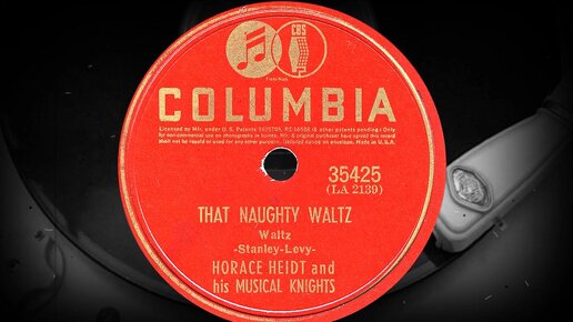 THAT NAUGHTY WALTZ - HORACE HEIDT and his MUSICAL KNIGHTS (1940)