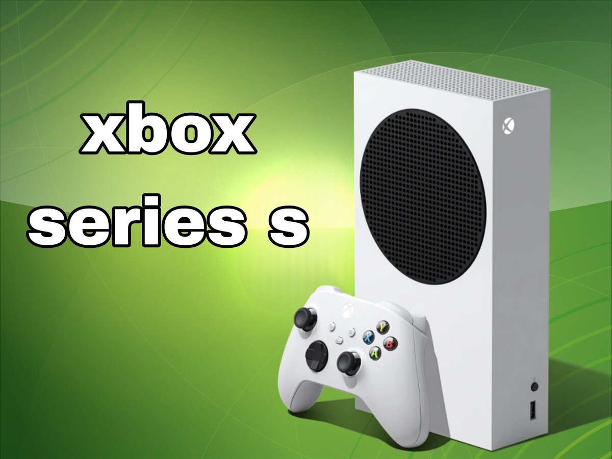 Чем отличается xbox series s и xbox one s | Evgenii artemev | Дзен