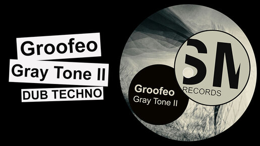 Dub Techno - Groofeo - Gray Tone II