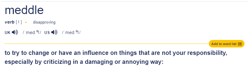 Пытаться изменить или повлиять на вещи, которые не являются вашей ответственностью, особенно критикуя их оскорбительным или раздражающим образом