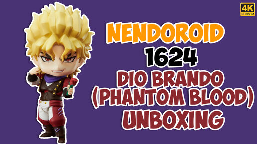 Nendoroid Dio Brando (Phantom Blood) 1624: Быстрая распаковка на аниме фигурки.