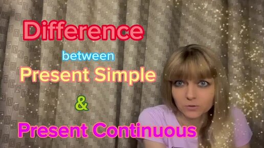 Present Continuous vs Present Simple - Part 1