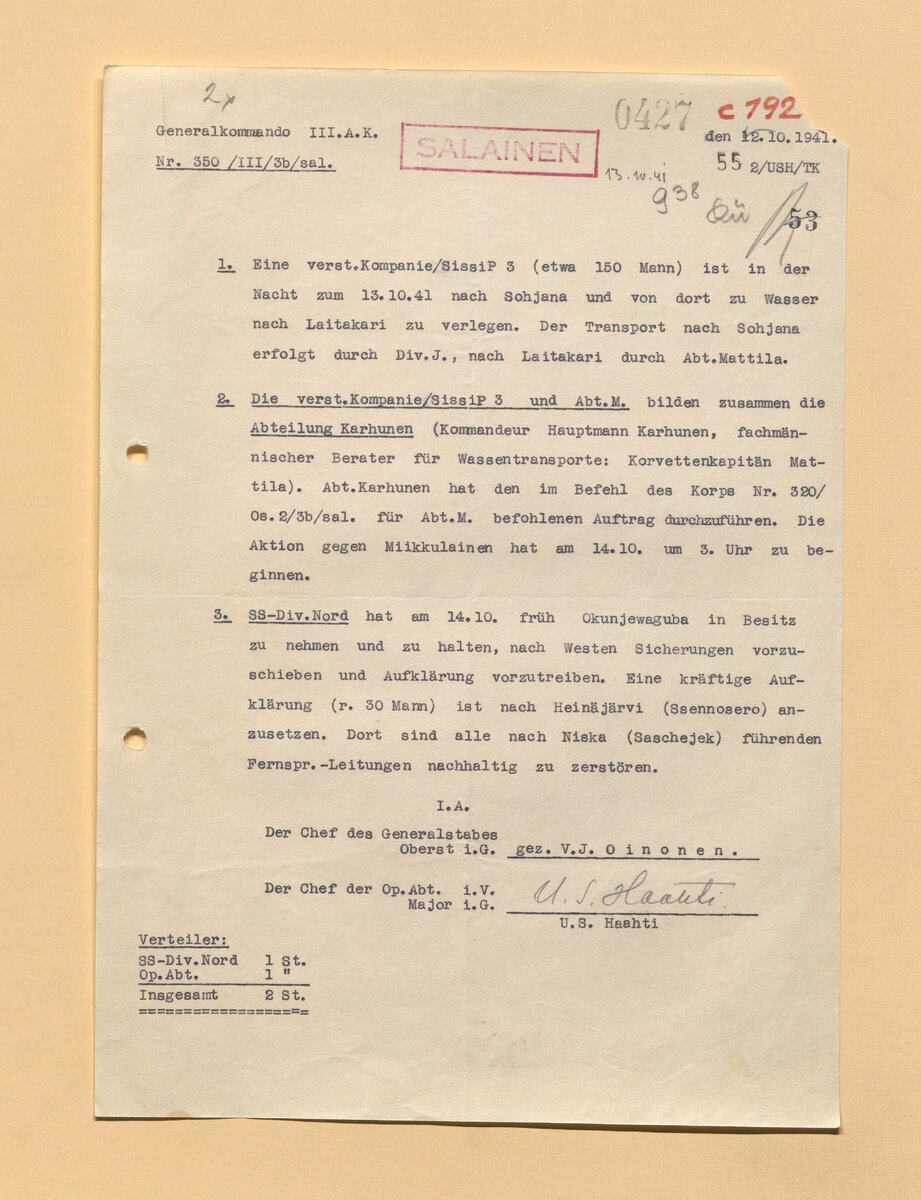 п.3. Дивизии СС "Норд" утром 14.10. захватить Окуневу Губу и удерживать её. Выставить на запад сторожевые посты и провести разведку. Направить в Heinäjärvi (Сеннозеро) усиленную разведгруппу (30 человек). Тщательно перерезать там все телефонные кабели, идущие в Niska (Зашеек).