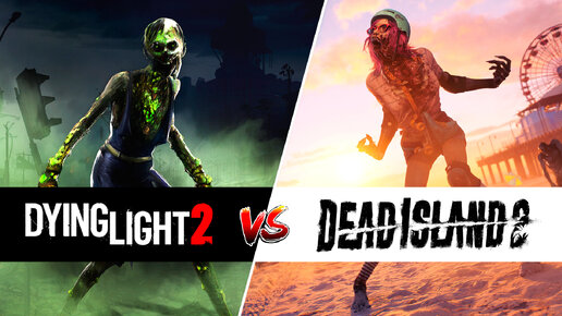 СРАВНЕНИЕ Dying Light 2 и Dead Island 2 ОБЗОР