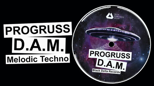 Melodic Techno - PROGRUSS - D.A.M.