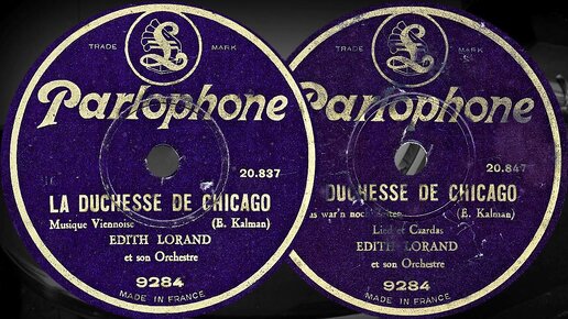 LA DUCHESSE DE CHICAGO - Musique Viennoise / Das war'n noch Zeiten - EDITH LORAND (1928)