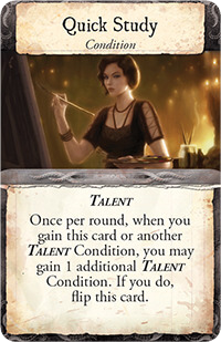 Раз в раунд, когда вы получаете эту карту или другое Состояние-Талант, вы можете получить 1 дополнительное Состояние-Талант. Если вы делаете это, переверните эту карту.