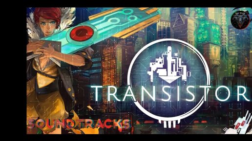 Transistor Russian Soundtrack/OST #RitorPlay