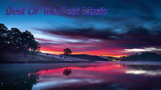 Best Of The Best Music - Whispers of Serenity. Шикарнейшая и красивейшая успокаивающая музыка для сна, релакса и отдыха. Авторские новинки