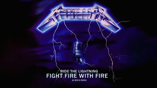 Metallica - Fight Fire With Fire (Dj ray-g remix)