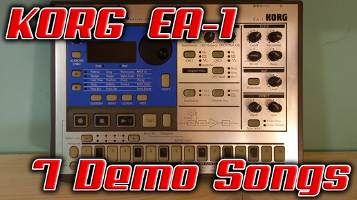 Грувбокс из 90-х - Korg EA-1. Слушаем 7 Demo songs.