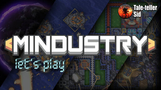 Mindustry - Let's Play - Taleteller Sid