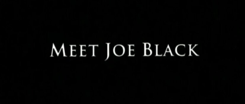Фильм «Знакомьтесь! Джо Блэк», 1998 (18+), оригинальное название: «Meet Joe Black»