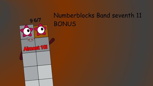 Numberblocks Band seventh 11 + BONUS