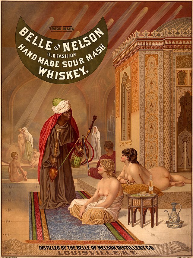 Wells & Hope Co. (poster publisher). На плакате Belle of Nelson, рекламирующем виски sour mash, изображен турецкий гарем, состоящий из обнаженных белых женщин, и чернокожий мужчина (предположительно евнух) на переднем плане. Иллюстрация основана на картине Жана-Леона Жерома.