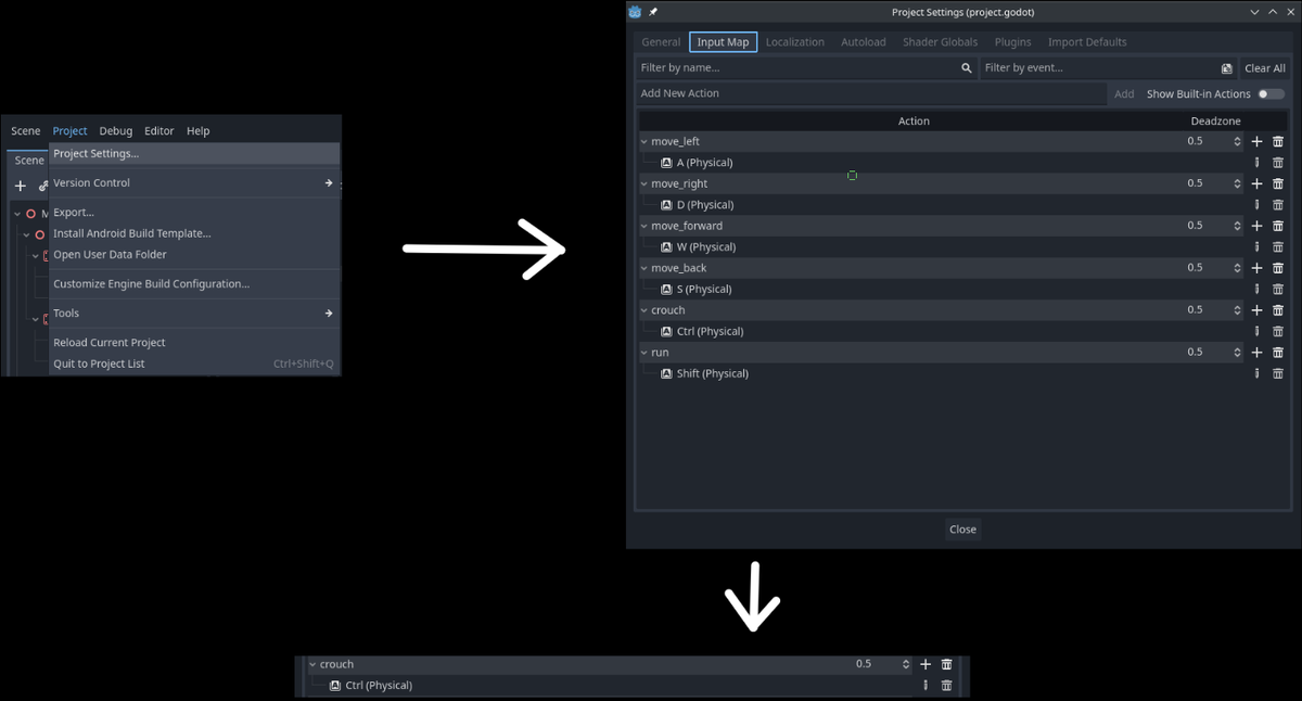 Наведитесь на Project и кликните на Project Settings. В открывшемся окне перейдите на вкладку Input Map, добавьте новое действие. Назовите его "crouch" и назначьте клавишу для него, например, "Ctrl". 
