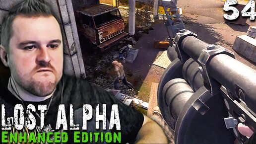 ПОБЕДА ЧЕЛОВЕКА НАД КОНТРОЛЁРАМИ (54) ► S.T.A.L.K.E.R. Lost Alpha Enhanced Edition