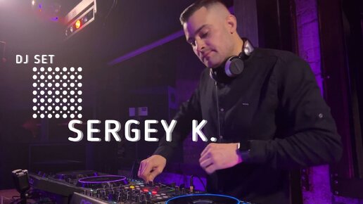 SERGEY K [Kansk] #57 Live DJ Set Bar Kroika