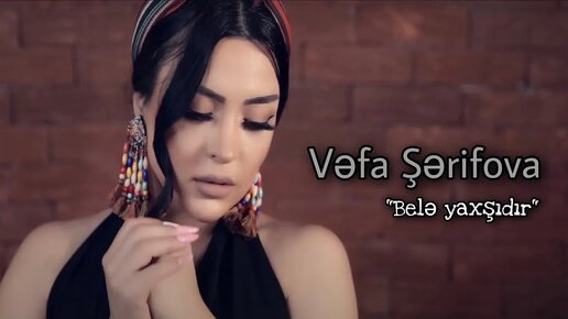 Vəfa Şərifova - Belə Yaxşıdır