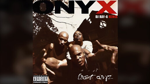 Onyx - Last Dayz (Dj ray-g remix)