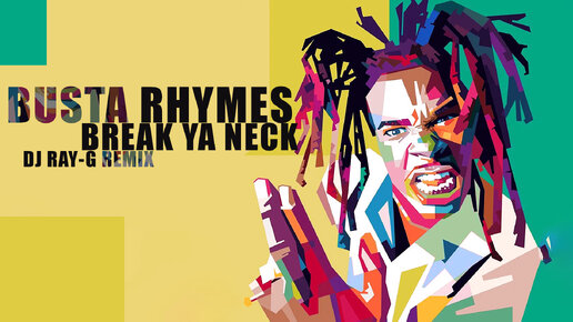 Busta Rhymes - Break Ya Neck (Dj ray-g remix)