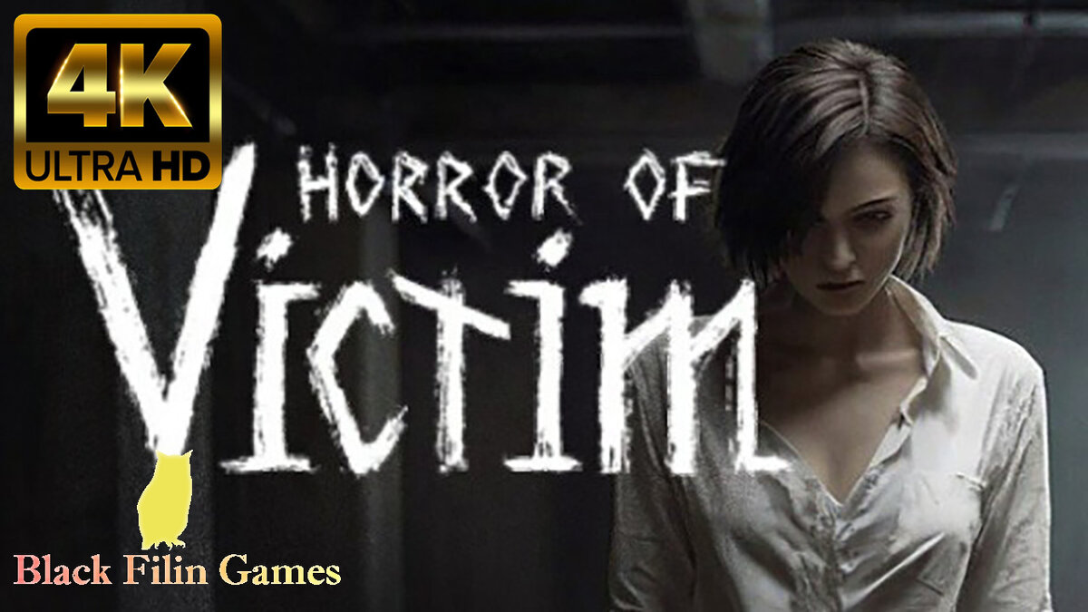 Horror of Victim | BLACK FILIN GAMES | Дзен