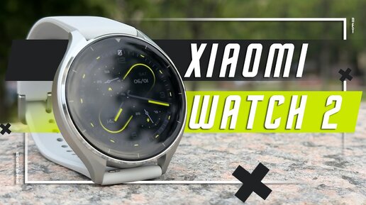 ГЛОБАЛЬНЫЙ ТОП 🔥 УМНЫЕ ЧАСЫ XIAOMI WATCH 2 1,43