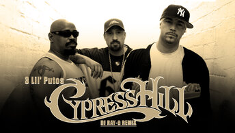 Cypress Hill - 3 Lil' Putos (Dj ray-g remix)