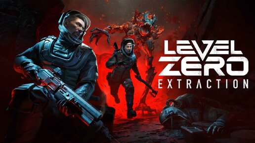 Level Zero: Extraction | Первый взгляд