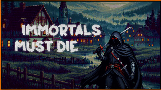 Immortals Must Die (Demo) - экшн-платформер в жанре Rogue-lite