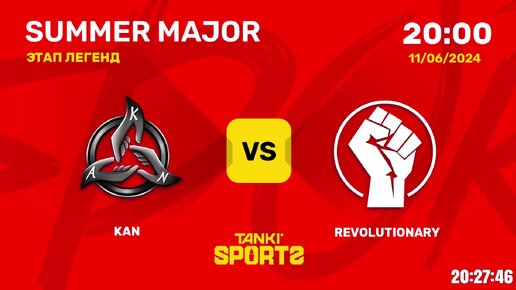 KAN vs REVOLUTIONARY SUMMER MAJOR 2024 11.06.2024