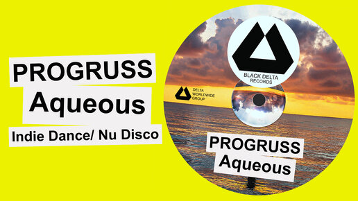 Indie Dance/ Nu Disco - PROGRUSS - Aqueous