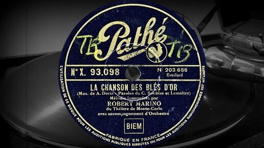 LA CHANSON DES BLÉS D'OR - ROBERT MARINO, du théâtre de Monte-Carlo (1932)