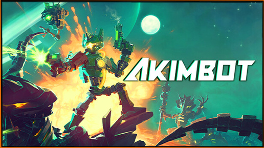 Akimbot (Demo) - приключенческий экшен-платформер, где вам предстоит сражаться с роботами