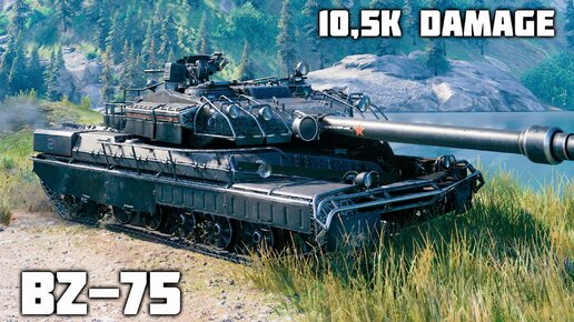 BZ-75 WoT – 6 фрагов, 10,5K урона