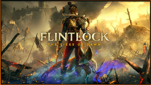 Flintlock_ The Siege of Dawn (Demo) и NanoApostle Demo [Стрим] [2k]