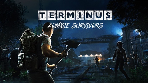 Terminus: Zombie Survivors | Первый взгляд на зомби-апокалипсис