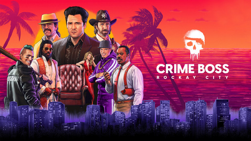 Прохождение Crime Boss: Rockay City # 1 Захват и Ограбление