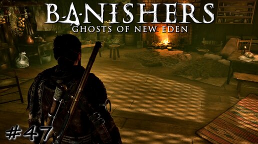 Возвращение домой, в Новый Иден - #47 - Banishers Ghosts of New Eden